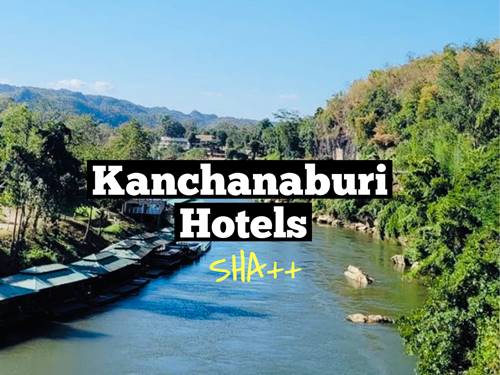 Where to Stay in Kanchanaburi? Hotels on River Kwai